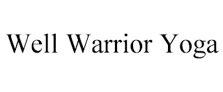 WELL WARRIOR YOGA