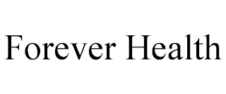 FOREVER HEALTH