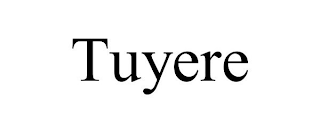 TUYERE