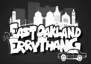 E.S.O. EAST OAKLAND ERRYTHANG