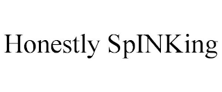 HONESTLY SPINKING
