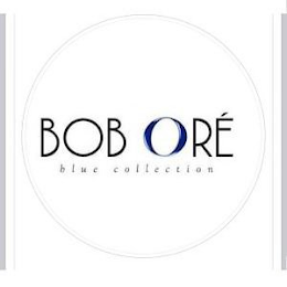 BOB ORÉ BLUE COLLECTION