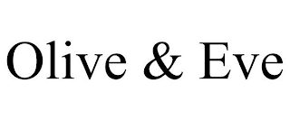 OLIVE & EVE