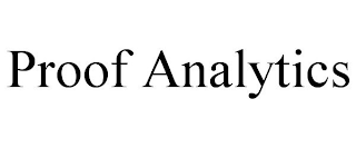 PROOF ANALYTICS