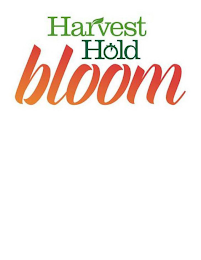 HARVEST HOLD BLOOM