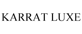 KARRAT LUXE