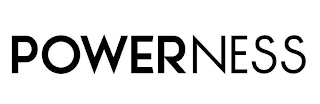 POWERNESS