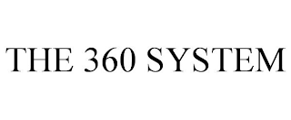 THE 360 SYSTEM