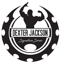 DEXTER JACKSON SIGNATURE SERIES