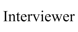 INTERVIEWER