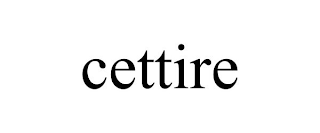 CETTIRE