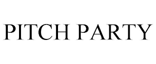 PITCH PARTY