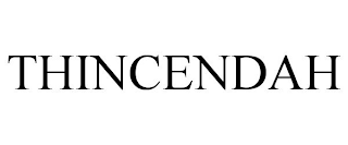 THINCENDAH