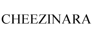 CHEEZINARA
