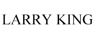 LARRY KING