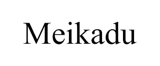 MEIKADU