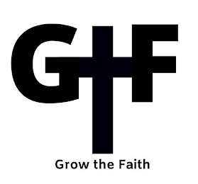 GTF GROW THE FAITH