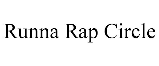 RUNNA RAP CIRCLE