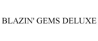 BLAZIN' GEMS DELUXE