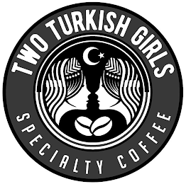 TWO TURKISH GIRLS SPECIALTY COFFEE