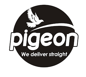 PIGEON WE DELIVER STRAIGHT