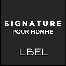 SIGNATURE POUR HOMME L'BEL