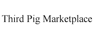 THIRD PIG MARKETPLACE