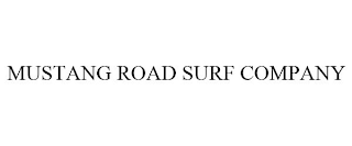 MUSTANG ROAD SURF COMPANY