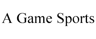 A GAME SPORTS