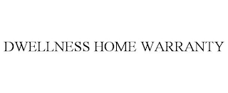 DWELLNESS HOME WARRANTY