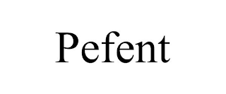 PEFENT