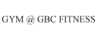 GYM @ GBC FITNESS