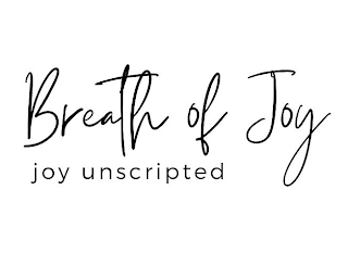 BREATH OF JOY JOY UNSCRIPTED