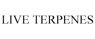 LIVE TERPENES