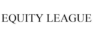 EQUITY LEAGUE