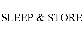 SLEEP & STORE