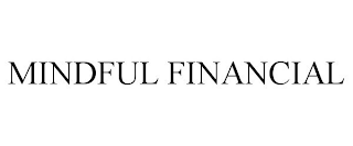 MINDFUL FINANCIAL