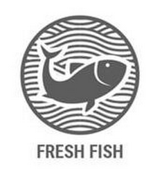 FRESH FISH