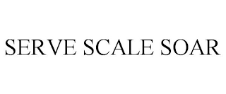 SERVE SCALE SOAR