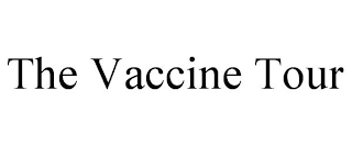 THE VACCINE TOUR