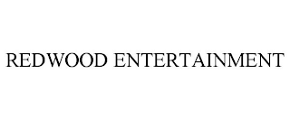 REDWOOD ENTERTAINMENT