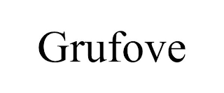 GRUFOVE