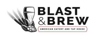 BLAST & BREW AMERICAN EATERY AND TAP HOUSE