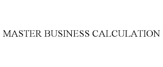 MASTER BUSINESS CALCULATION