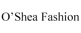 O'SHEA FASHION