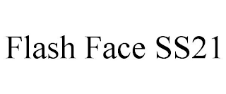 FLASH FACE SS21