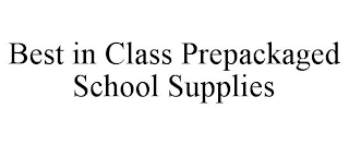 BEST IN CLASS PREPACKAGED SCHOOL SUPPLIES