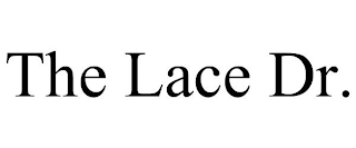 THE LACE DR.