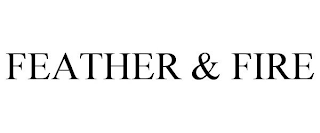 FEATHER & FIRE