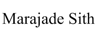 MARAJADE SITH